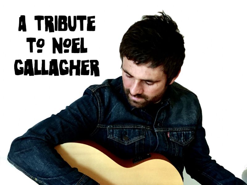 a tribute to the music of noel gallagher