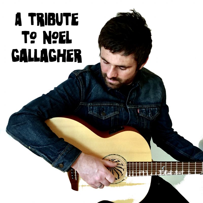 a tribute to the music of noel gallagher