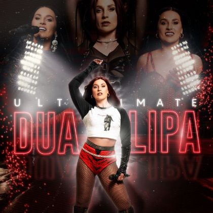 The Ultimate Dua Lipa Tribute 